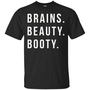 Brains Beauty Booty t-shirt, sweater, tank