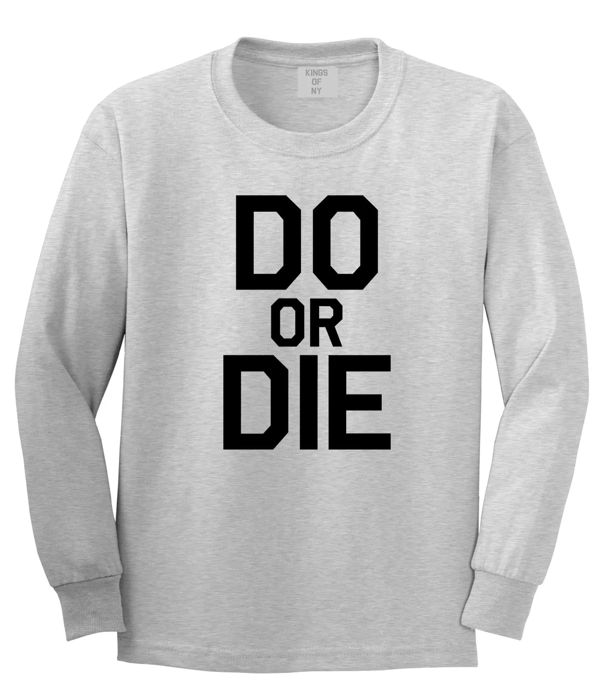 Do Or Die Mens Long Sleeve T-Shirt