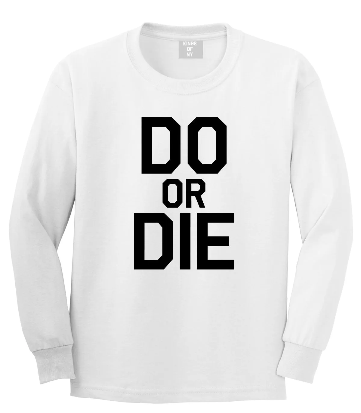 Do Or Die Mens Long Sleeve T-Shirt